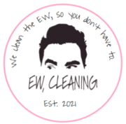 Ew, Cleaning